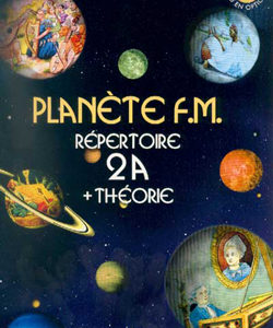 Planète FM Vol.2A - répertoire et théorie - LABROUSSE Marguerite