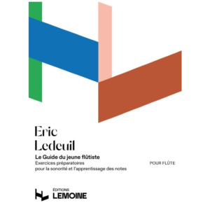 Guide du jeune flûtiste - Exercices préparatoires pour la sonorité et l'apprentissage des notes